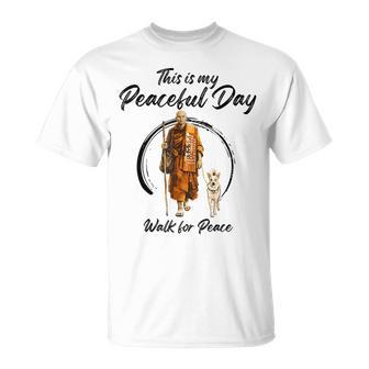 This Is My Peaceful Day – Walk For Peace Monks & Aloka Dog T-Shirt | Seseable UK