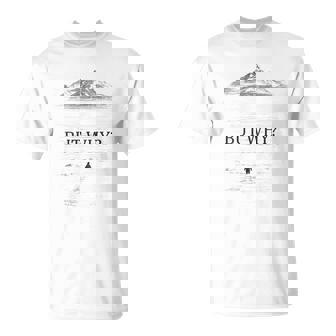 Pingouin Mais Pourquoi Les Montagnes Motivationnelle T-Shirt - Cadeauxyz