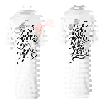 Pink Bow Faith Over Fear Christian Faith Jesus Bible Verse T-Shirt - Monsterry