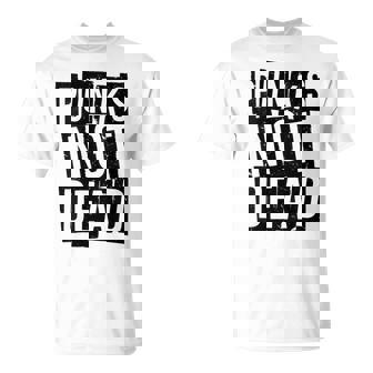 Punks Not Dead -Intage Grunge Punk Is Not Dead Rock T-Shirt - Cadeauxyz