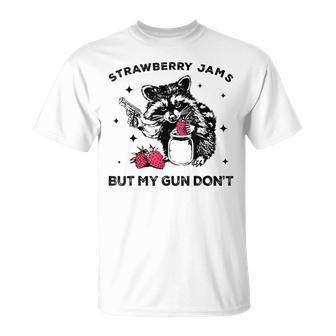 Raccoon Meme Strawberry Jams But My Gun Don't Trash Panda T-Shirt - Thegiftio UK