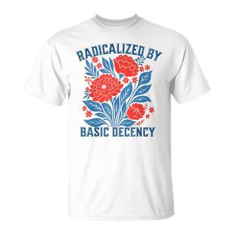 Radicalized By Basic Decency Floral Womens T-Shirt - Thegiftio UK