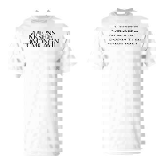 Make Sense Common Again Quote Expression T-Shirt | Seseable FR