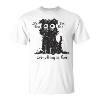 Shaggy Dog Scruffy Dog Its Fine Im Fine Everythings Fine Dog T-Shirt - Thegiftio UK