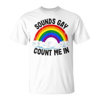 Sonidos Gay Contarme En Bandera Arco Igualdad Lgbt Orgullo Gay Camiseta unisex - Regaloses