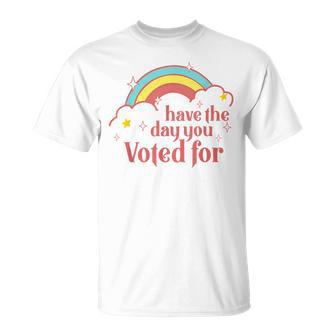 Subtle Anti Trump Have The Day You Voted For Rainbow Retro T-Shirt - Monsterry