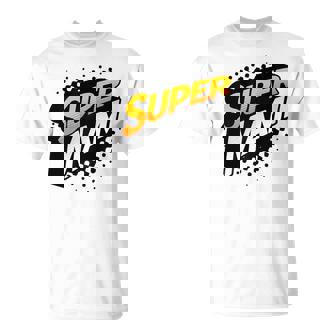 Super Mami Español Mamá Hispanas Madres Y Abuelas Camiseta unisex - Regaloses