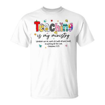 Teaching Is My Ministry God Christian Teacher Back To School T-Shirt - Thegiftio UK