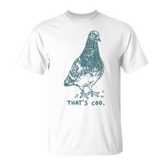 That's Coo Pigeon Punny Pigeon T-Shirt - Thegiftio UK