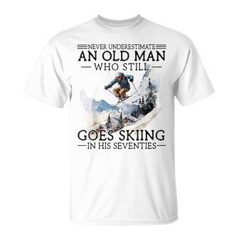 Never Underestimate Old Man Who Goes Skiing In His Seventies T-Shirt - Monsterry