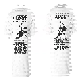 White Trash Party Attire I Support Single Moms T-Shirt | Mazezy