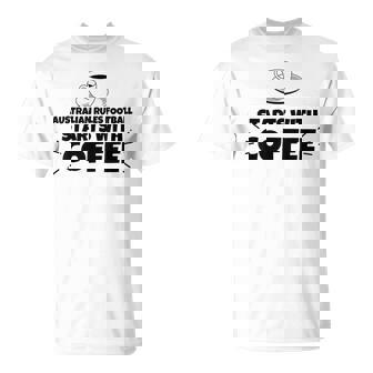 オーストラリアのルールフットボールはコーヒーから始まる Tシャツ - Kawaiitshirt