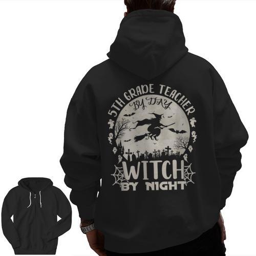 5th Grade Teacher By Day Witch By Night Halloween Men Zip Up Hoodie Back Print - teacherstshirts.com