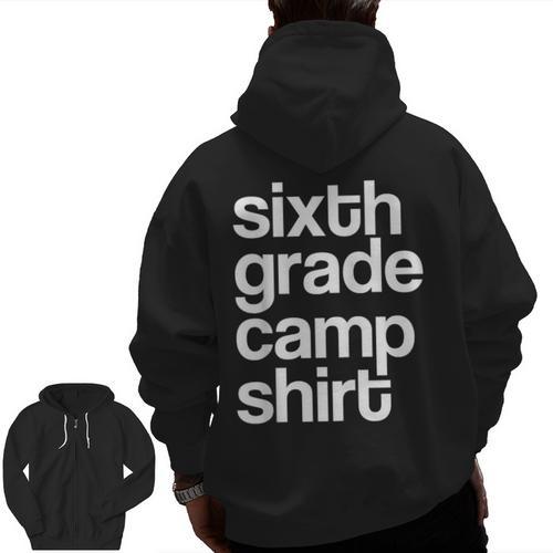 6th Sixth Grade Camp Counselor Camper Teacher Chaperone Men Zip Up Hoodie Back Print - teacherstshirts.com CA