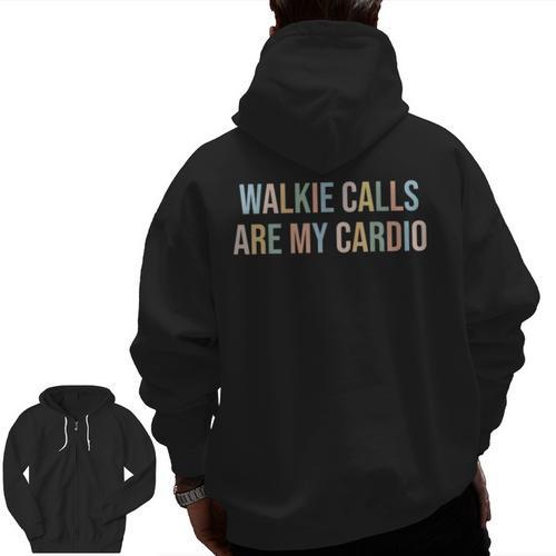 ABA SPED Teacher Coping Skills Walkie Calls Are My Cardio Men Zip Up Hoodie Back Print - teacherstshirts.com AU