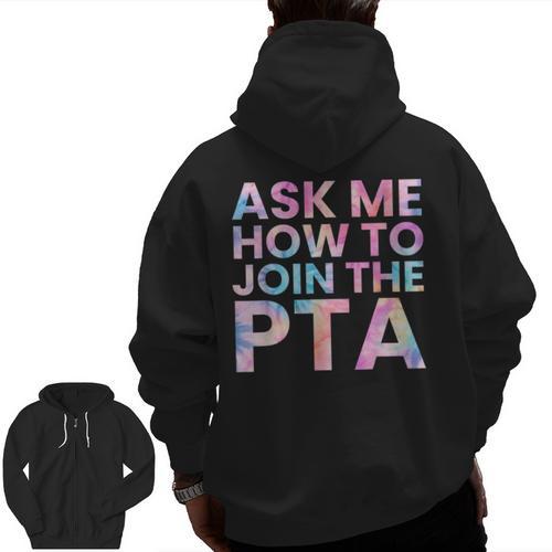 Ask Me How To Join PTA Crew Parent Teacher Matching School Men Zip Up Hoodie Back Print - teacherstshirts.com AU