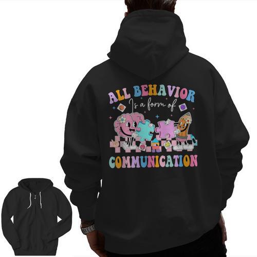 All Behavior Is A Form Of Communication SPED Teacher Autism Men Zip Up Hoodie Back Print - teacherstshirts.com DE