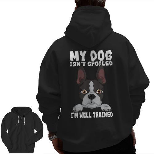 Boston Terrier American Gentleman Dog Lover I'm Well Trained Men Zip Up Hoodie Back Print - Bostonterriersmerch.com