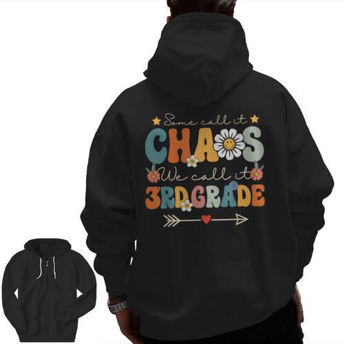 Some Call It Chaos We Call It 3rd Grade Third Grade Teachers Men Women Kids Men Zip Up Hoodie Back Print - teacherstshirts.com AU
