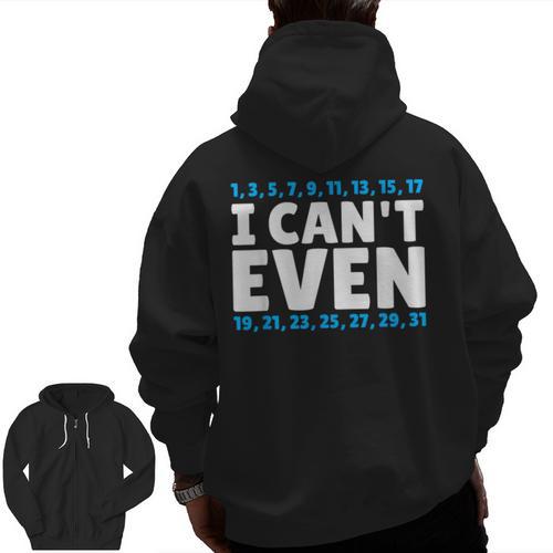 I Can't Even Math Mathematics Teacher Men Zip Up Hoodie Back Print - teacherstshirts.com