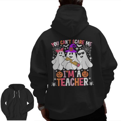 You Can't Scare Me I'm A Teacher Halloween Men Zip Up Hoodie Back Print - teacherstshirts.com AU