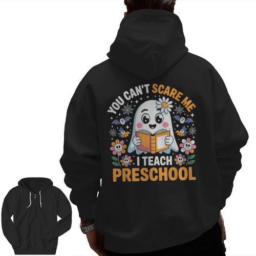 You Can't Scare Me I Teach Preschool Teacher Halloween Men Zip Up Hoodie Back Print - teacherstshirts.com CA