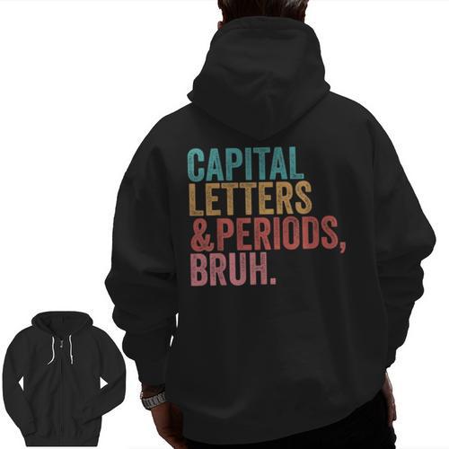 Capital Letters And Periods Bruh Teacher Men Zip Up Hoodie Back Print - teacherstshirts.com AU
