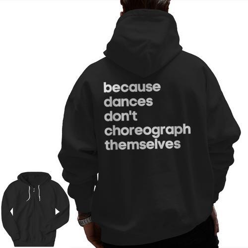 Choreographer Dance Teacher Cool Unique Shirt For Men Women Men Zip Up Hoodie Back Print - teacherstshirts.com UK