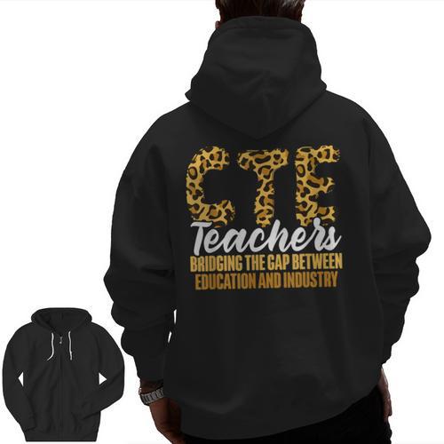 CTE Teacher Middle School High School Teach Career Men Women Men Zip Up Hoodie Back Print - teacherstshirts.com