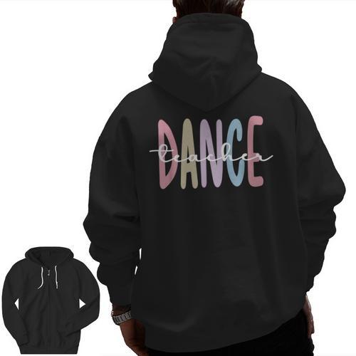 Dance Teacher Appreciation Dance Instructor Dancing Teacher Men Zip Up Hoodie Back Print - teacherstshirts.com AU