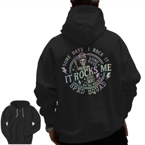 Some Days I Rock It Some Days It Rocks Me Teacher Sped Squad Men Zip Up Hoodie Back Print - teacherstshirts.com AU