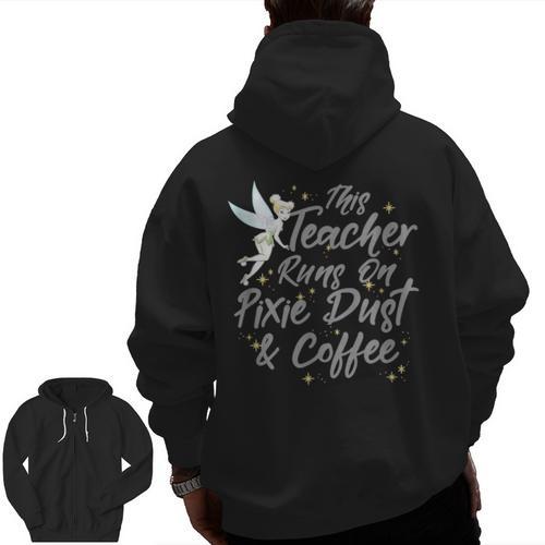 Disney Peter Pan Tinkerbell Teacher Pixie Dust And Coffee Men Zip Up Hoodie Back Print - teacherstshirts.com
