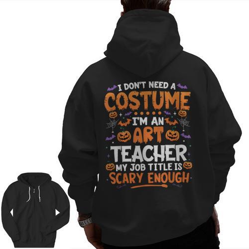 I Don't Need a Costume I'm An Art Teacher Retro Halloween Men Zip Up Hoodie Back Print - teacherstshirts.com DE