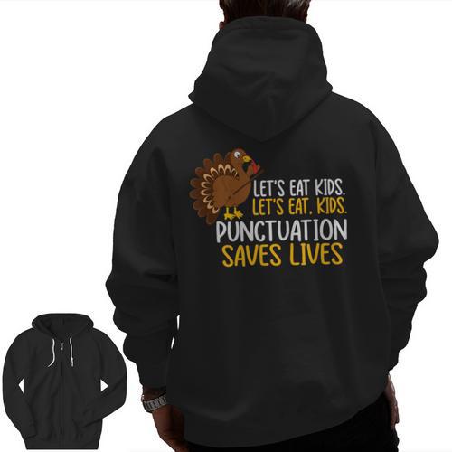 Lets Eat Kids Punctuation Turkey Thanksgiving Teacher Men Zip Up Hoodie Back Print - teacherstshirts.com AU