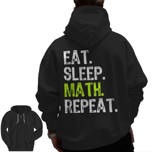 Eat Sleep Math Repeat Teacher Lover Men Zip Up Hoodie Back Print - teacherstshirts.com DE