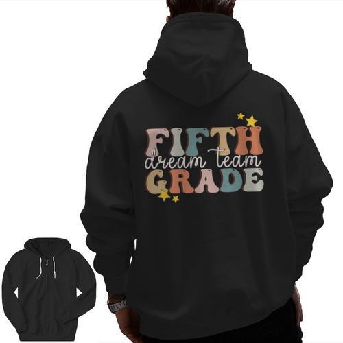 Fifth Grade Dream Team First Day Of 5th Grade Teachers Men Zip Up Hoodie Back Print - teacherstshirts.com CA