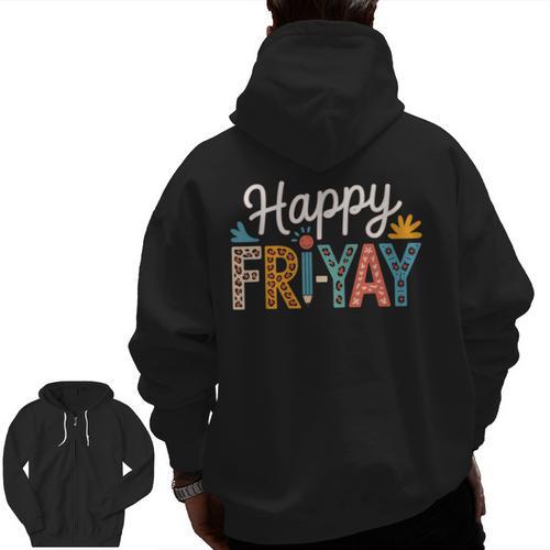 Fri-Yay Teacher Fry Yay Friday Weekend Happy Fri-Yay Men Zip Up Hoodie Back Print - teacherstshirts.com