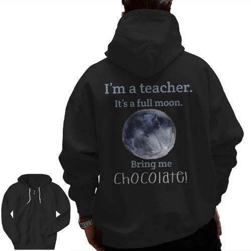 Full Moon Teacher Humor For Men Women Girls Kids Men Zip Up Hoodie Back Print - teacherstshirts.com