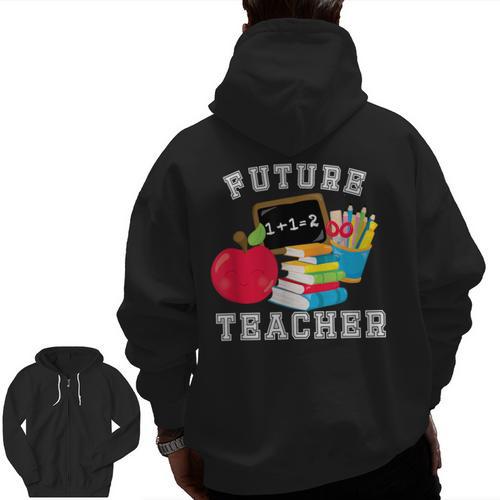 Future Teacher Costume For Adults And Kids T-Shirt Men Zip Up Hoodie Back Print - teacherstshirts.com CA