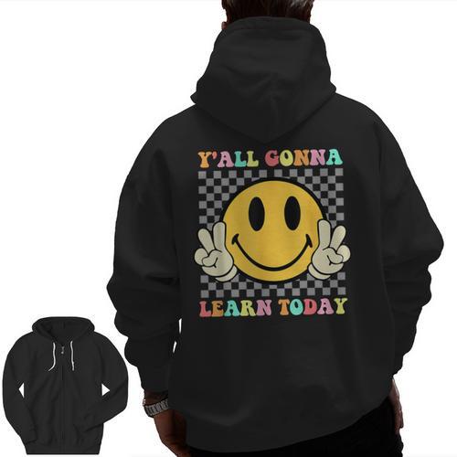 You All Gonna Learn Today Shirt Retro Groovy Teacher Life Men Zip Up Hoodie Back Print - teacherstshirts.com UK