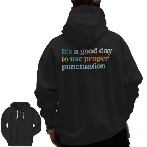 Grammar English Teacher It's a Good Day To Use Punctuation Men Zip Up Hoodie Back Print - teacherstshirts.com AU