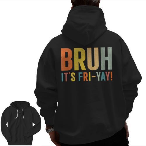 Happy Friyay Teacher Shirt Cute Teacher Fashion Bruh Fri-Yay Men Zip Up Hoodie Back Print - teacherstshirts.com DE