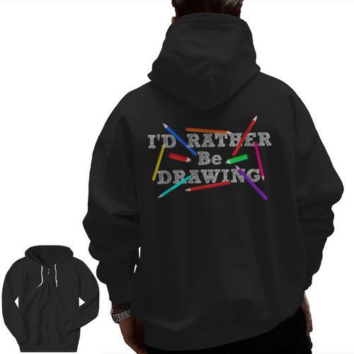 I'd Rather Be Drawing Artist Art Teacher Sketching Lover For Men Women Girls Kids Men Zip Up Hoodie Back Print - teacherstshirts.com