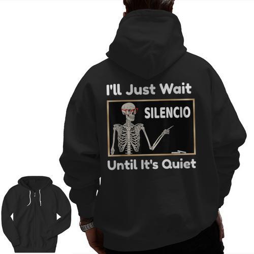 I'Ll Just Wait Until It's Quiet Spanish Teacher Halloween Men Women Kids Men Zip Up Hoodie Back Print - teacherstshirts.com DE
