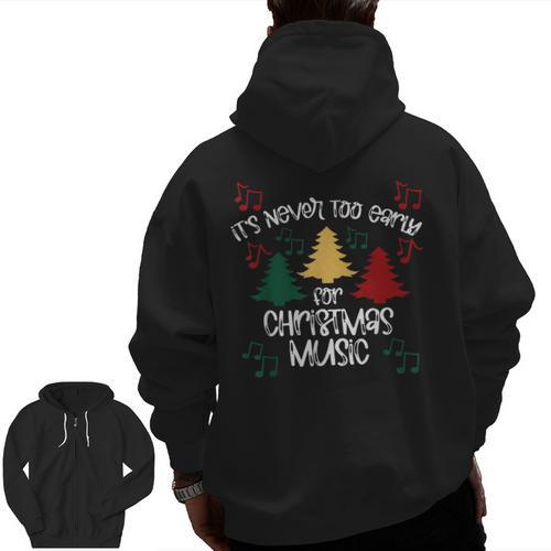 It's Never Too Early For Christmas Music Teacher Men Zip Up Hoodie Back Print - teacherstshirts.com