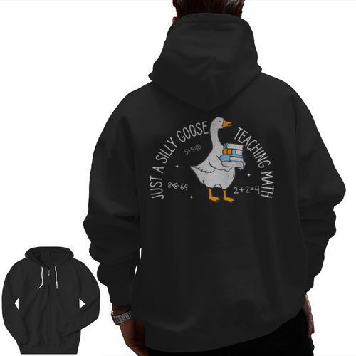 Just A Silly Goose Teaching Math Teacher Back To School Men Zip Up Hoodie Back Print - teacherstshirts.com DE