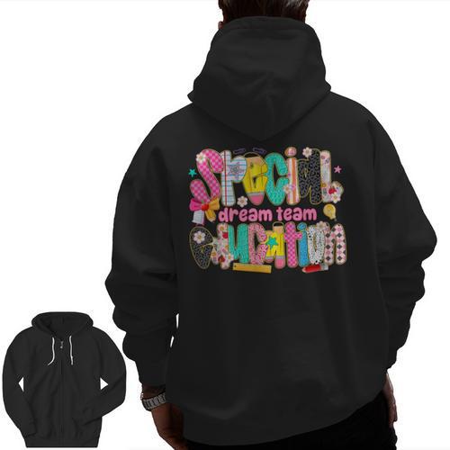 Kids Back To School Teachers Special Education Dream Team Men Zip Up Hoodie Back Print - teacherstshirts.com