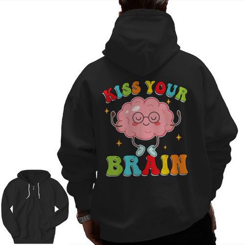 Kiss Your Brain Calm Mindset Teacher Kids Boys Girls Women Men Zip Up Hoodie Back Print - teacherstshirts.com
