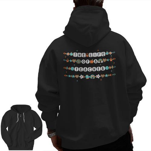 The Life Of A Teacher Friendship Bracelets Elementary School Men Zip Up Hoodie Back Print - teacherstshirts.com DE