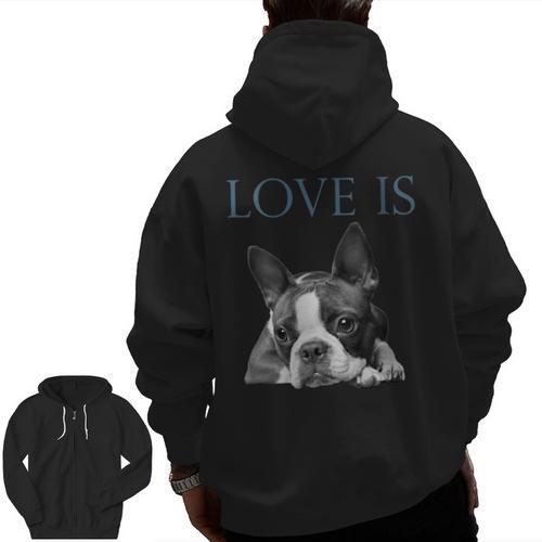 Love Is Boston Terrier Bostie Men Zip Up Hoodie Back Print - Bostonterriersmerch.com